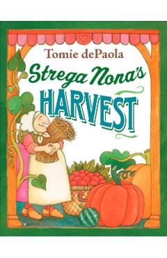 Strega Nona's Harvest - Tomie Depaola