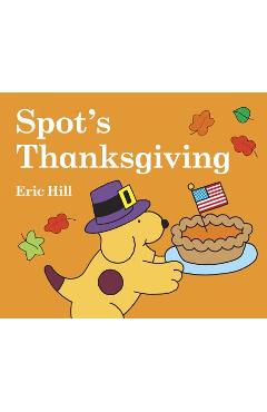 Spot\'s Thanksgiving - Eric Hill