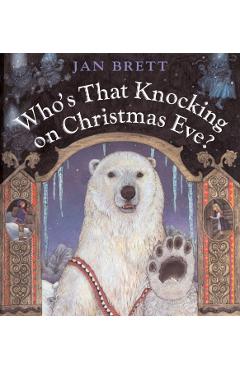 Who's That Knocking on Christmas Eve? - Jan Brett