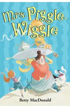 Mrs. Piggle-Wiggle - Betty Macdonald