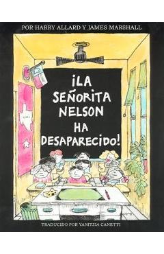 ?La Senorita Nelson Ha Desaparecido! - Harry G. Allard
