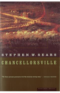 Chancellorsville - Stephen W. Sears