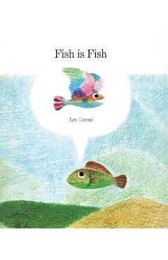 Fish Is Fish - Leo Lionni