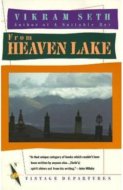From Heaven Lake: Travels Through Sinkiang and Tibet - Vikram Seth
