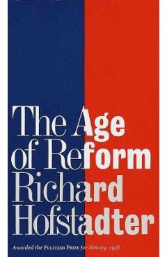 The Age of Reform - Richard Hofstadter