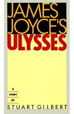 James Joyce\'s Ulysses: A Study - Stuart Gilbert