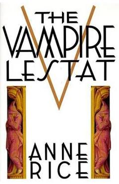 Vampire Lestat - Anne Rice