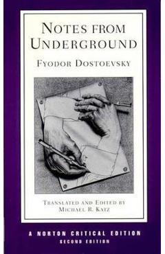 Notes from Underground - Fyodor Dostoevsky