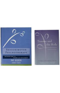 Trauma and the Body/Sensorimotor Psychotherapy Two-Book Set - Pat Ogden