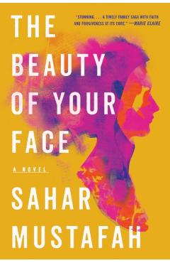 The Beauty of Your Face - Sahar Mustafah