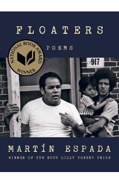 Floaters: Poems - Mart�n Espada
