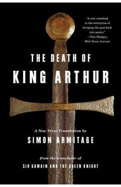 The Death of King Arthur: A New Verse Translation - Simon Armitage