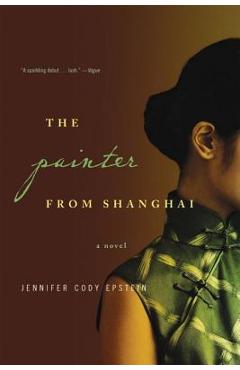 The Painter from Shanghai - Jennifer Cody Epstein - Imagine 1