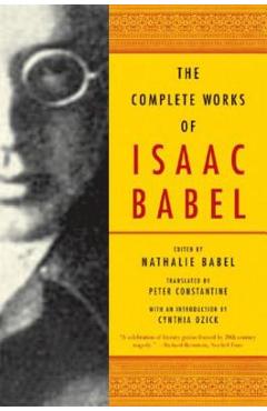 The Complete Works of Isaac Babel - Isaac Babel