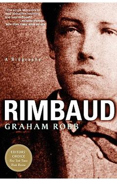 Rimbaud - Graham Robb