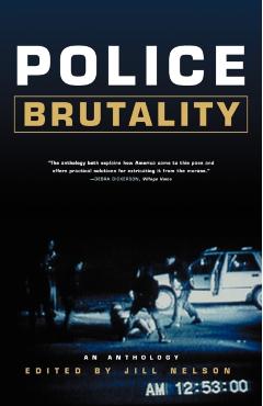 Police Brutality: An Anthology - Jill Nelson