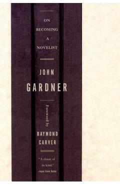 On Becoming a Novelist - John Gardner