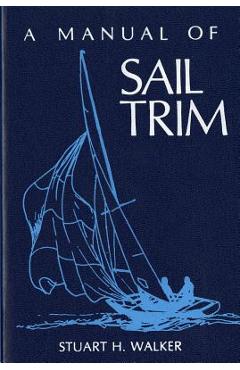 The Manual of Sail Trim - Stuart H. Walker