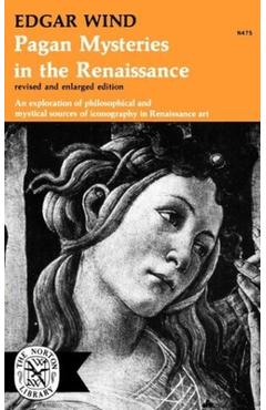 Pagan Mysteries in the Renaissance - Edgar Wind