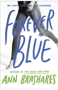 Forever in Blue: The Fourth Summer of the Sisterhood - Ann Brashares