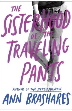 The Sisterhood of the Traveling Pants - Ann Brashares