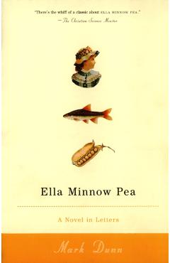Ella Minnow Pea: A Novel in Letters - Mark Dunn