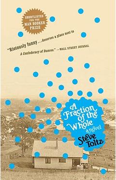A Fraction of the Whole - Steve Toltz
