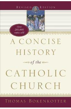 A Concise History of the Catholic Church (Revised Edition) - Thomas Bokenkotter