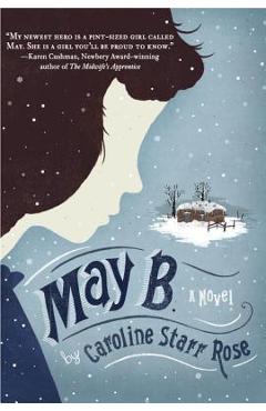 May B. - Caroline Starr Rose