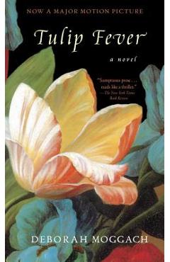 Tulip Fever - Deborah Moggach