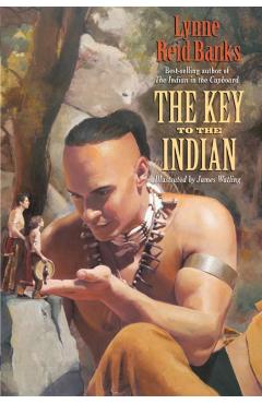 The Key to the Indian - Lynne Reid Banks