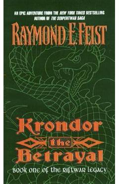 Krondor the Betrayal:: Book One of the Riftwar Legacy - Raymond E. Feist