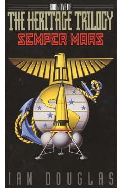 Semper Mars: Book One of the Heritage Trilogy