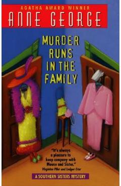 Murder Runs in the Family: A Southern Sisters Mystery - Anne George