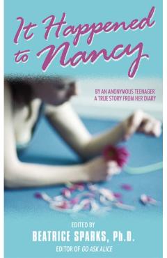 It Happened to Nancy: By an Anonymous Teenager, a True Story from Her Diary - Beatrice Sparks