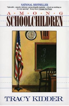 Among Schoolchildren - Tracy Kidder