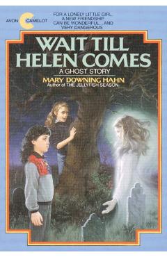 Wait Till Helen Comes: A Ghost Story
