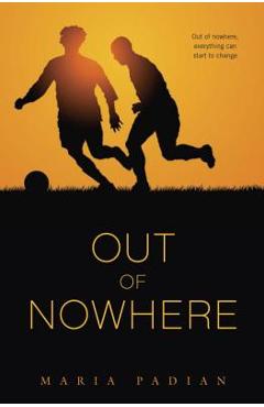 Out of Nowhere - Maria Padian