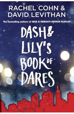 Dash & Lily\'s Book of Dares - Rachel Cohn