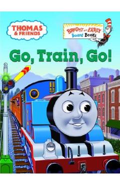 Thomas & Friends: Go, Train, Go! (Thomas & Friends) - W. Awdry