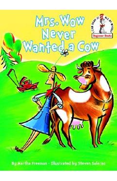 Mrs. Wow Never Wanted a Cow - Martha Freeman