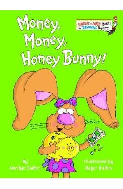 Money, Money, Honey Bunny! - Marilyn Sadler