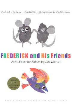Frederick and His Friends: Four Favorite Fables [With CD] - Leo Lionni