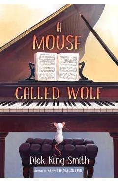 A Mouse Called Wolf - Dick King-smith