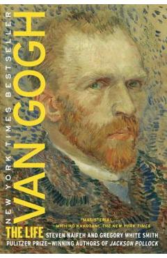 Van Gogh: The Life - Steven Naifeh