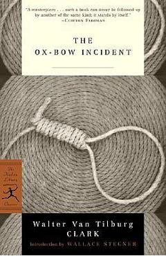 The Ox-Bow Incident - Walter Van Tilburg Clark
