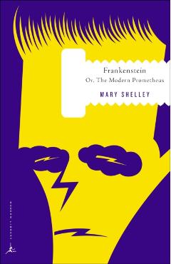 Frankenstein: Or, the Modern Prometheus - Mary Shelley