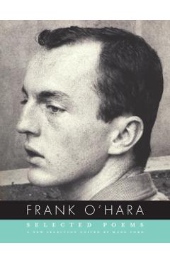 Frank O'Hara: Selected Poems - Frank O'hara