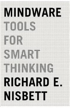 Mindware: Tools for Smart Thinking
