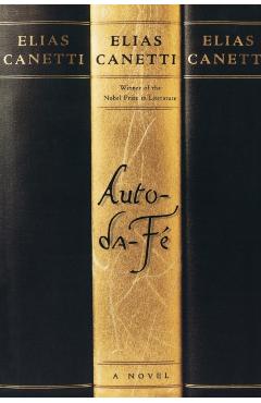 Auto-Da-F� - Elias Canetti